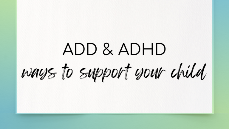 5 Ways to Support Children with ADD, ADHD, or Similar Behaviors
