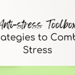 What is in My Anti-stress Toolbox?